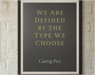 We are defined by the type we choose